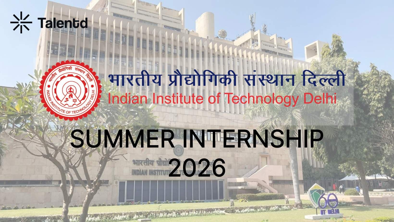 IIT Delhi Summer Internship 2026: Stipend & Eligibility