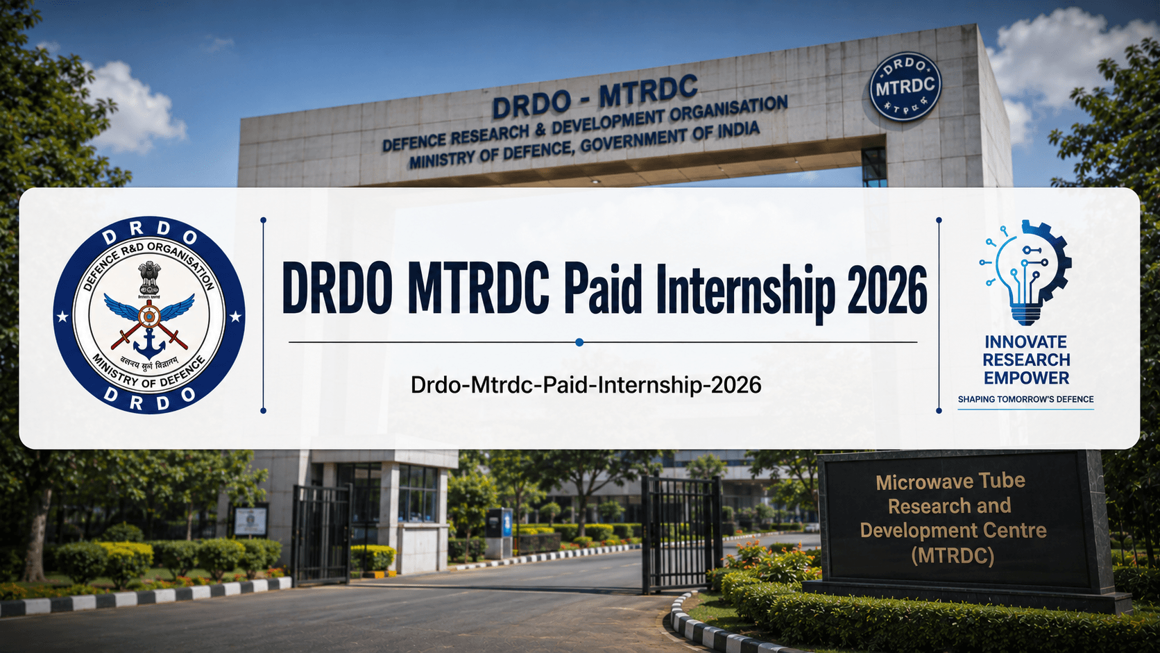 DRDO MTRDC Paid Internship 2026: ₹5,000 Stipend, 10 Seats