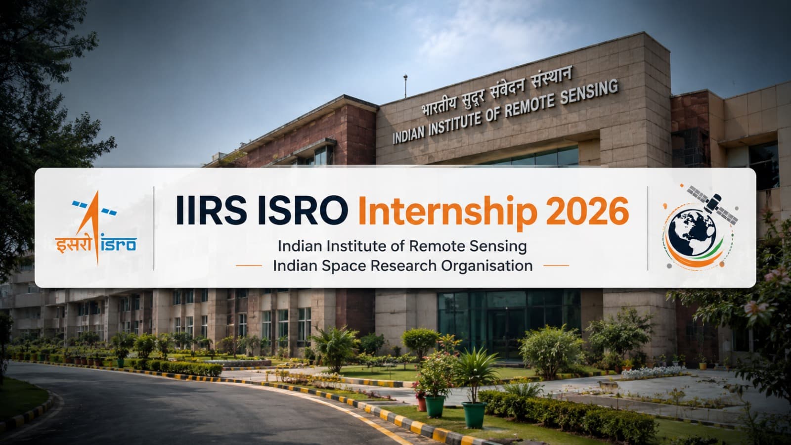 IIRS ISRO Internship 2026: Eligibility, Last Date & The No-Stipend Catch