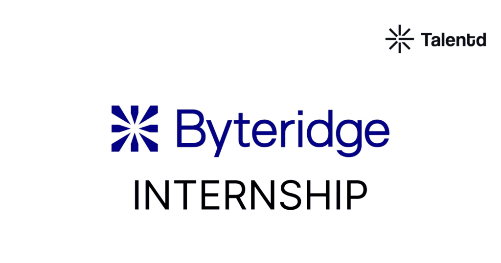 Byteridge is hiring Intern [B.E/B.Tech 2025]