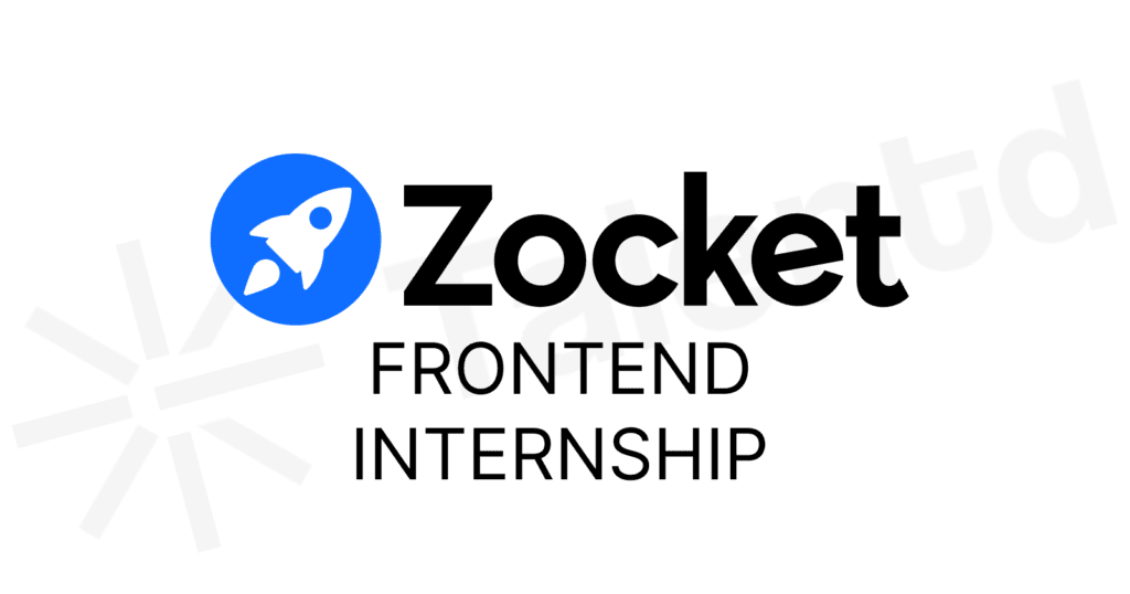 Zocket hiring Frontend Development Intern [ReactJS, Stipend: 25K/month]