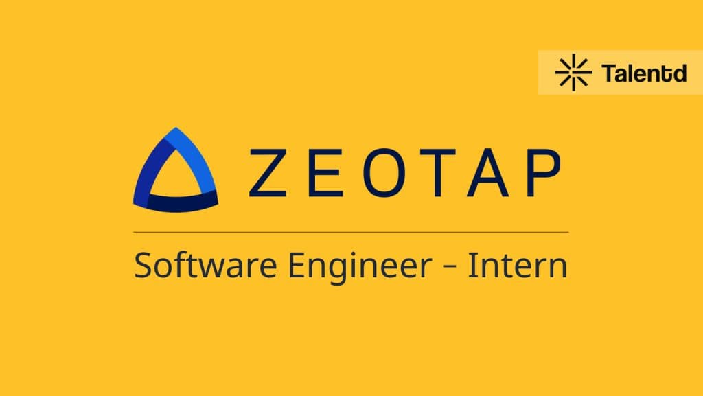 Zeotap is hiring Software Engineer – Intern