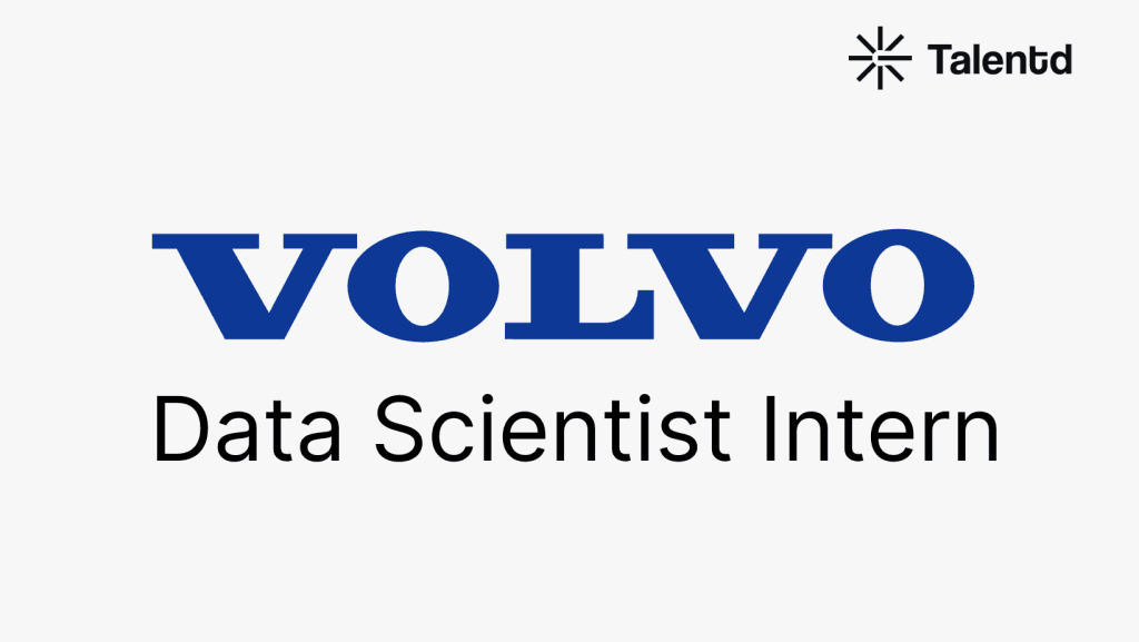 Volvo Data Scientist Intern – Graduate Apprentice Opportunity