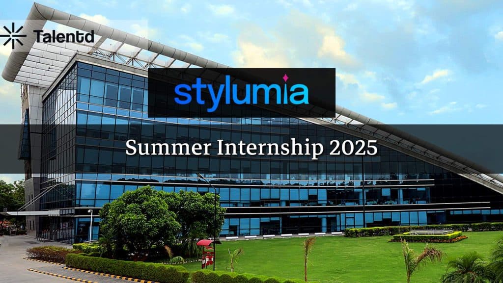 Stylumia Internship 2025: Eligibility, Stipend, Apply Online, Deadline