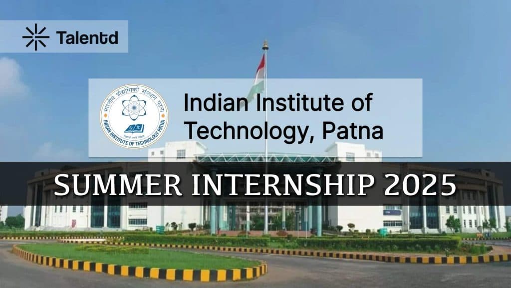 IIT Patna Summer Internship 2025