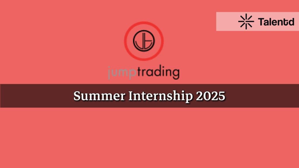 Jump Trading Summer Internship 2025 – Eligibility Criteria, Skills Required, and How to Apply