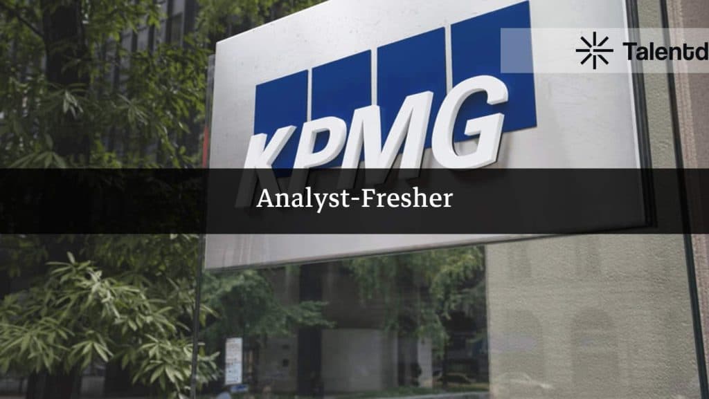 KPMG is hiring Analyst | Fresher | 6LPA