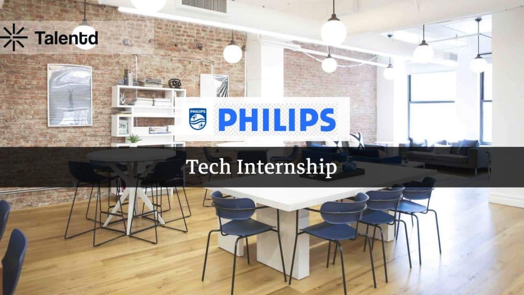 Philips is hiring Tech Intern | 40k/month