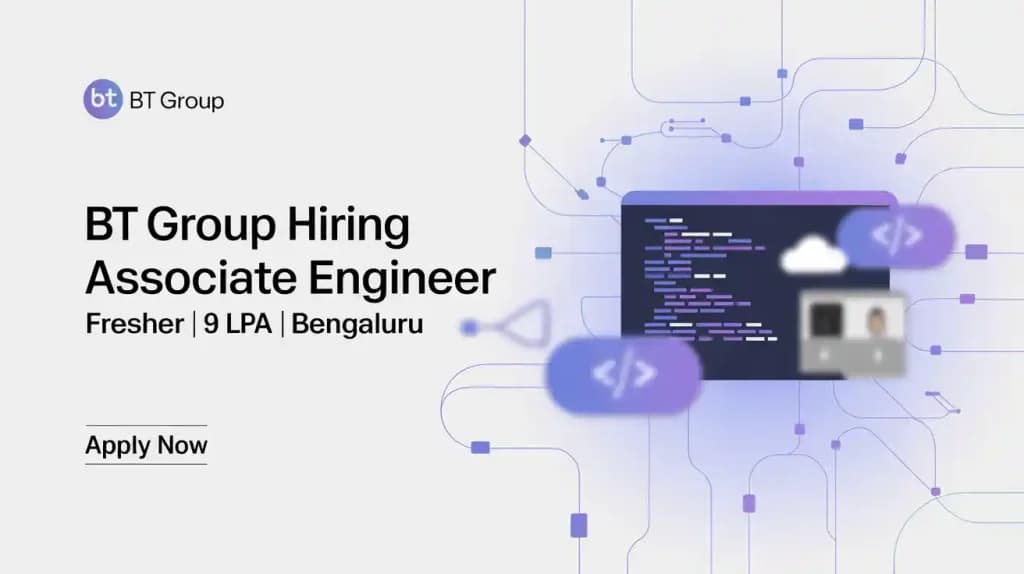 BT Group Hiring Associate Engineer | Fresher | 9LPA