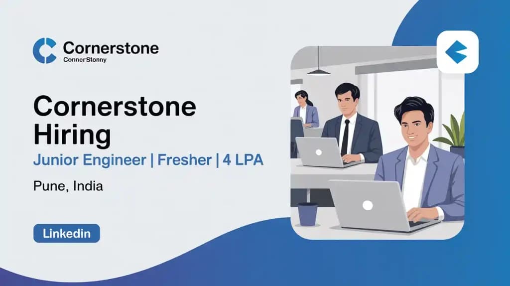 Cornerstone Hiring – Junior Engineer | Fresher | 4LPA