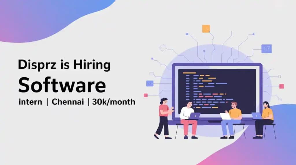 Disprz is Hiring Software Intern | Fresher | Chennai |  30k/month
