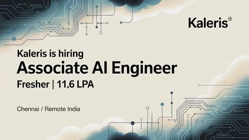 Kaleris is Hiring Associate AI Engineer | Fresher | 11.6LPA