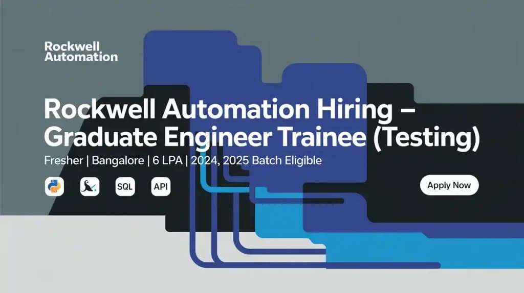 Rockwell Automation Hiring Graduate Engineer Trainee- Testing | Fresher | 6LPA