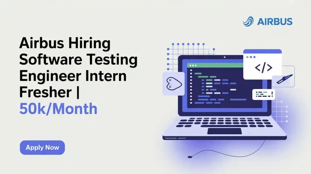 Airbus Hiring Software Testing Engineer Intern | Fresher | 50k/month