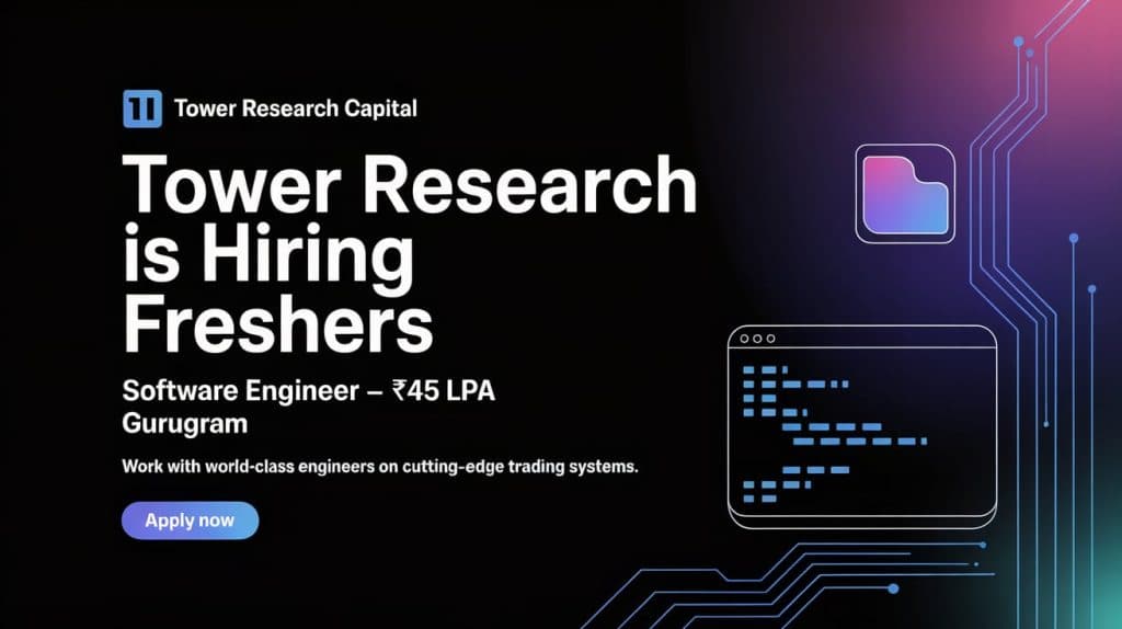 Tower Research Capital is Hiring Freshers | Software Engineer |45LPA