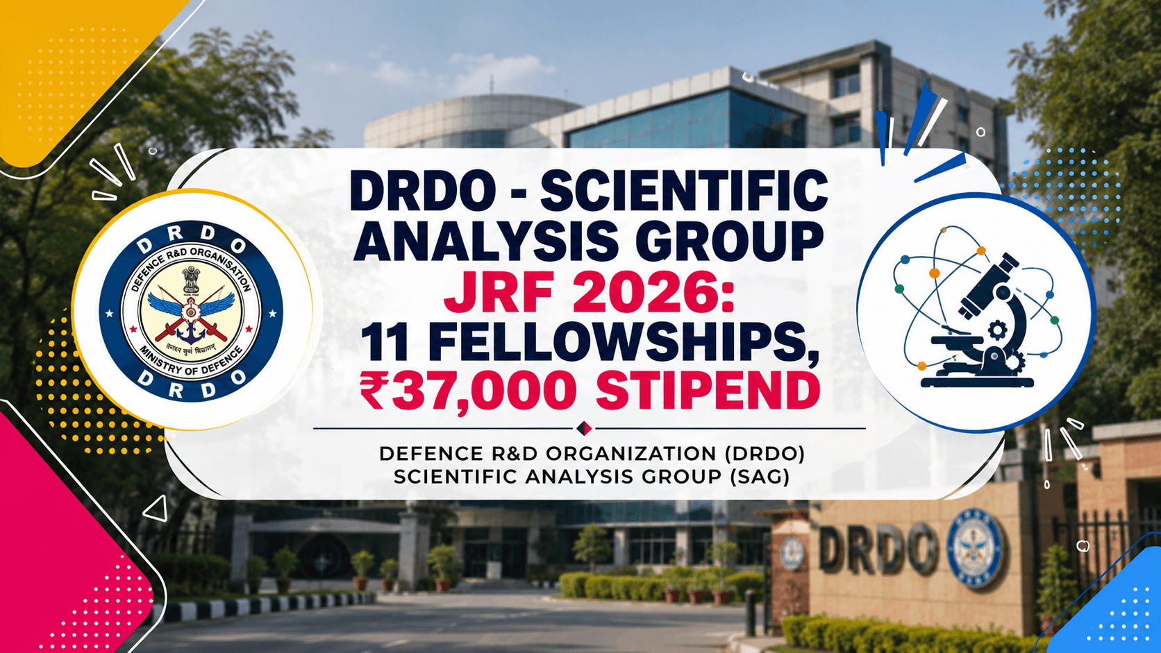 DRDO SAG JRF 2026: 11 Fellowships, ₹37,000 Stipend