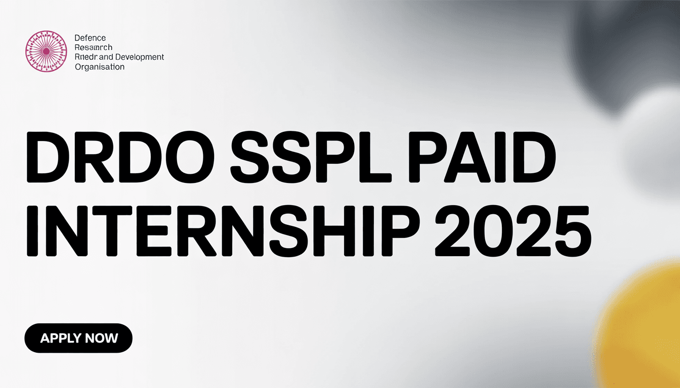 DRDO SSPL Paid Internship 2025: How to Apply, Eligibility, Stipend & Complete Details