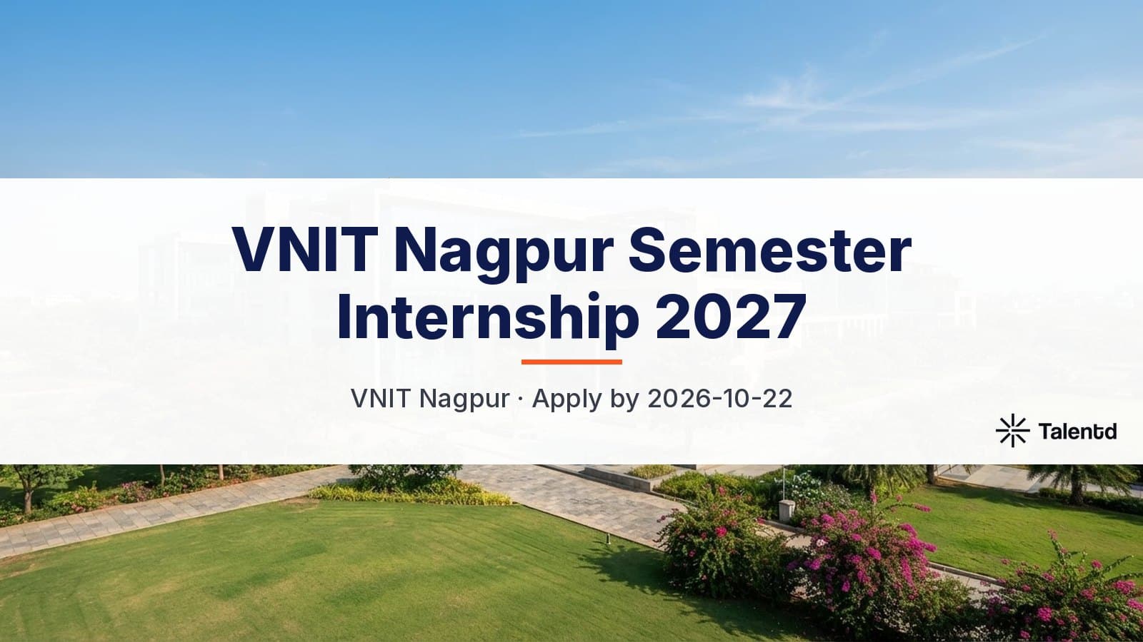 VNIT Nagpur Semester Internship 2027: Apply by 22 October