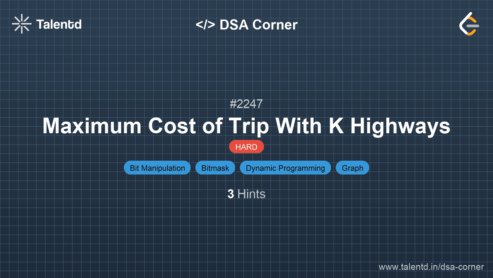 Problem visualization for Maximum Cost of Trip With K Highways
