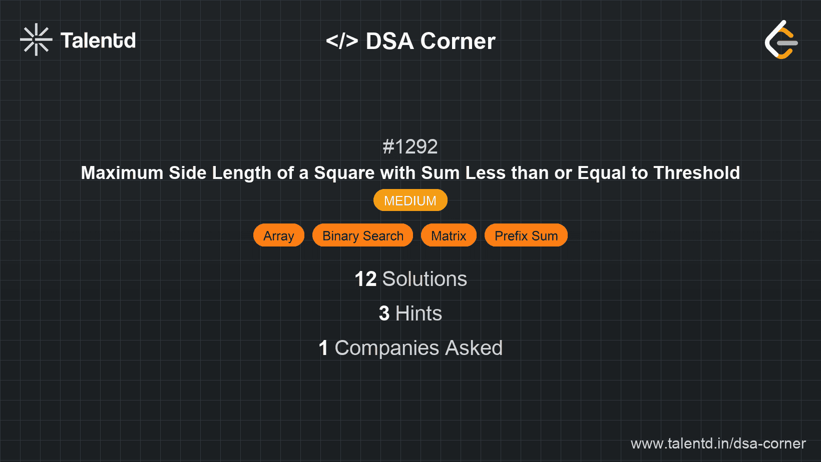 Problem visualization for Maximum Side Length of a Square with Sum Less than or Equal to Threshold